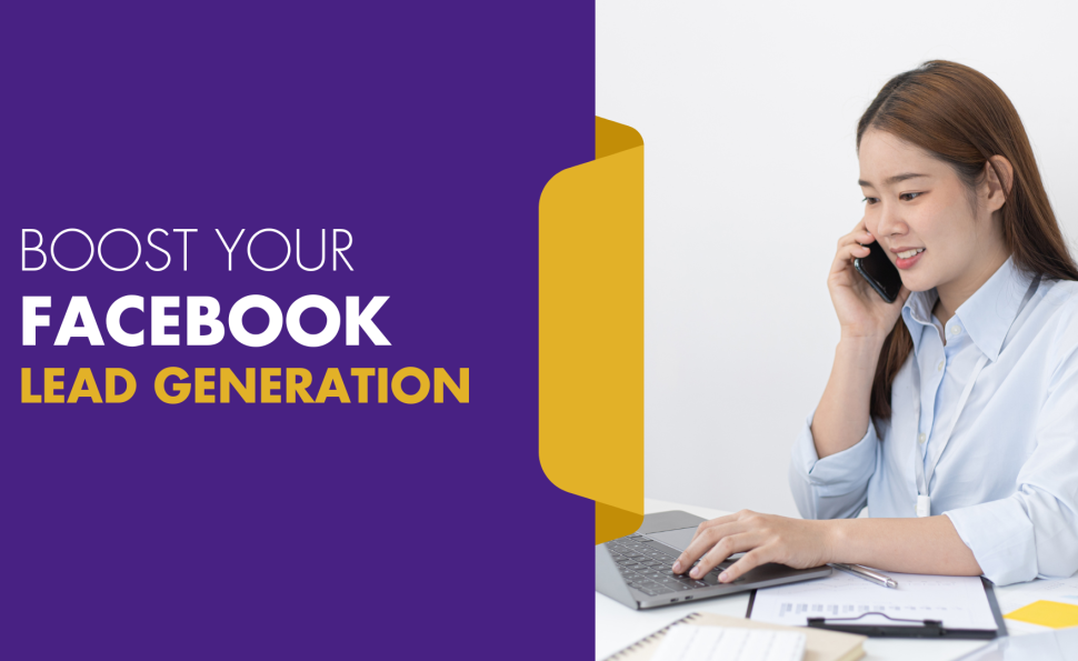 Boost Your Facebook lead generation Boost your Facebook Lead